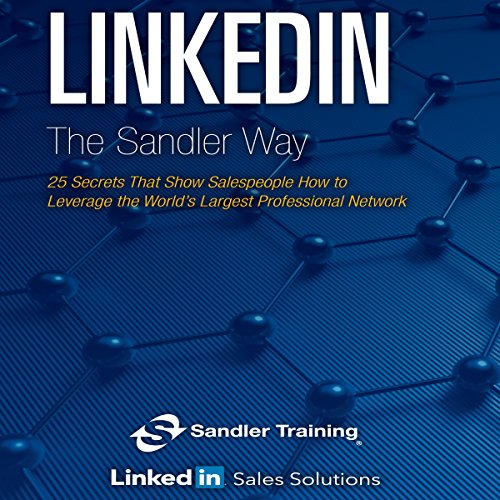 LinkedIn the Sandler Way by Sandler Systems Inc. episode artwork