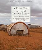  Y CORRí CUAL SI EL MAL TUVIERA LINDES: III Premio Internacional de Poesía San Juan de la Cruz: 69 (LOS VERSOS DE CORDELIA)