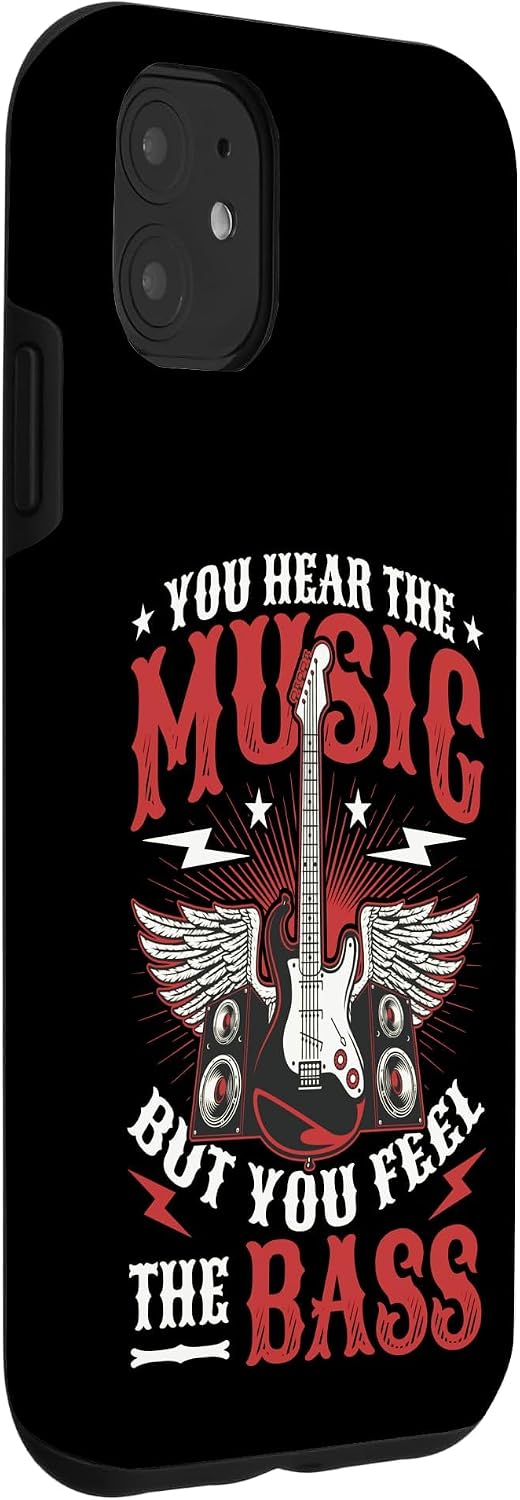 You Hear The Music But You Feel The Bass Player Guitarist Case for iPhone 11 image 3