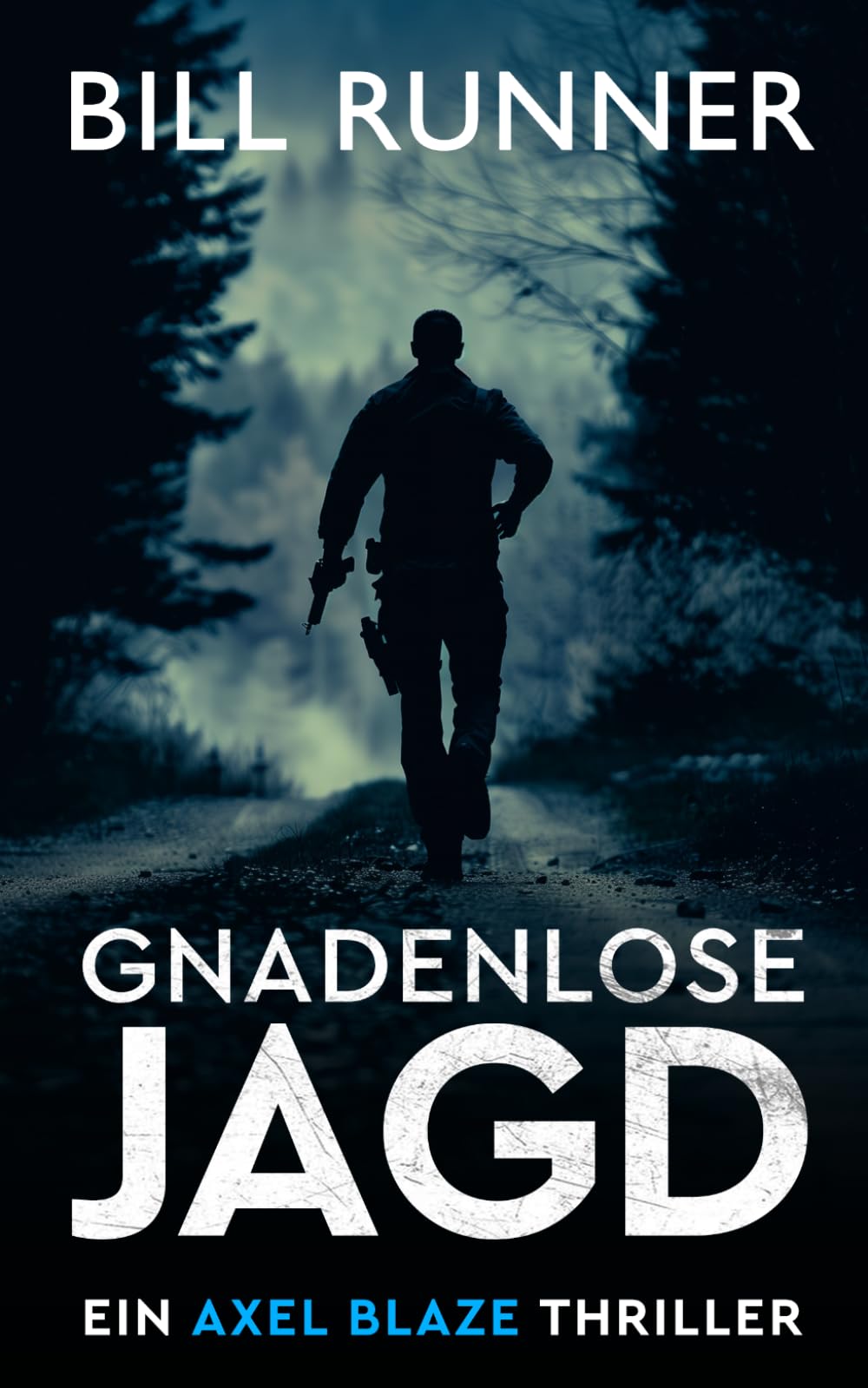 GNADENLOSE JAGD: Ein Axel Blaze Thriller (Band 3) (Axel Blaze thrillers (German))