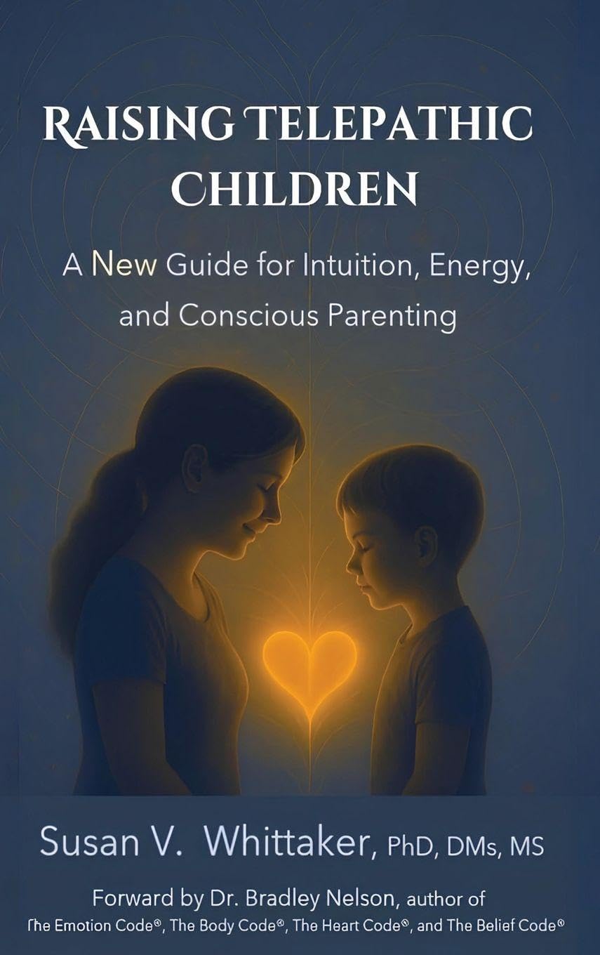 Raising Telepathic Children: A New Guide for Intuition, Energy, and Conscious Parenting