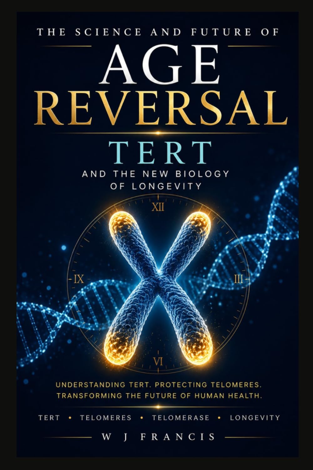 The Science and Future of Age Reversal: TERT and the New Biology of Longevity