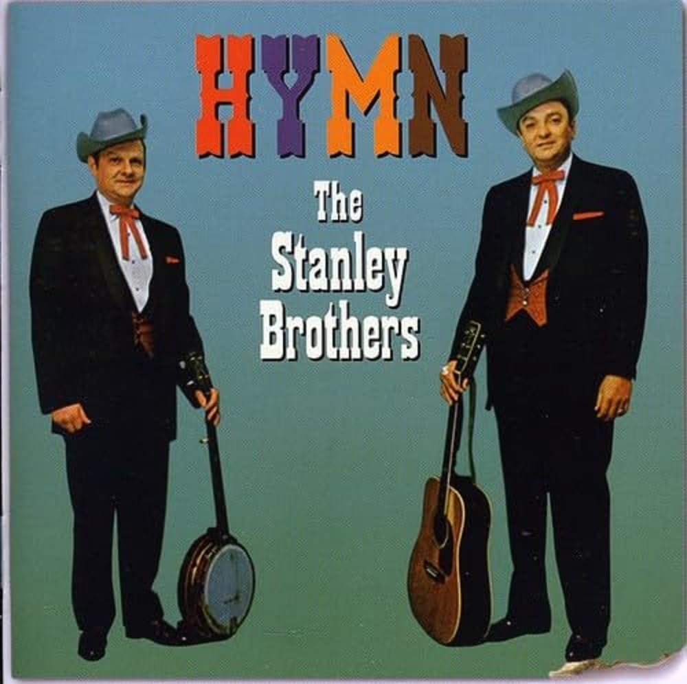 The Stanley Brothers - Hymn - 2011 Cherry Red / Righteous Records - VG Condition