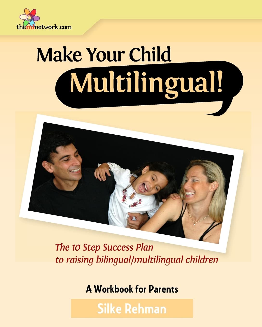Make Your Child Multilingual !: The 10 Step Success Plan to Raising ...