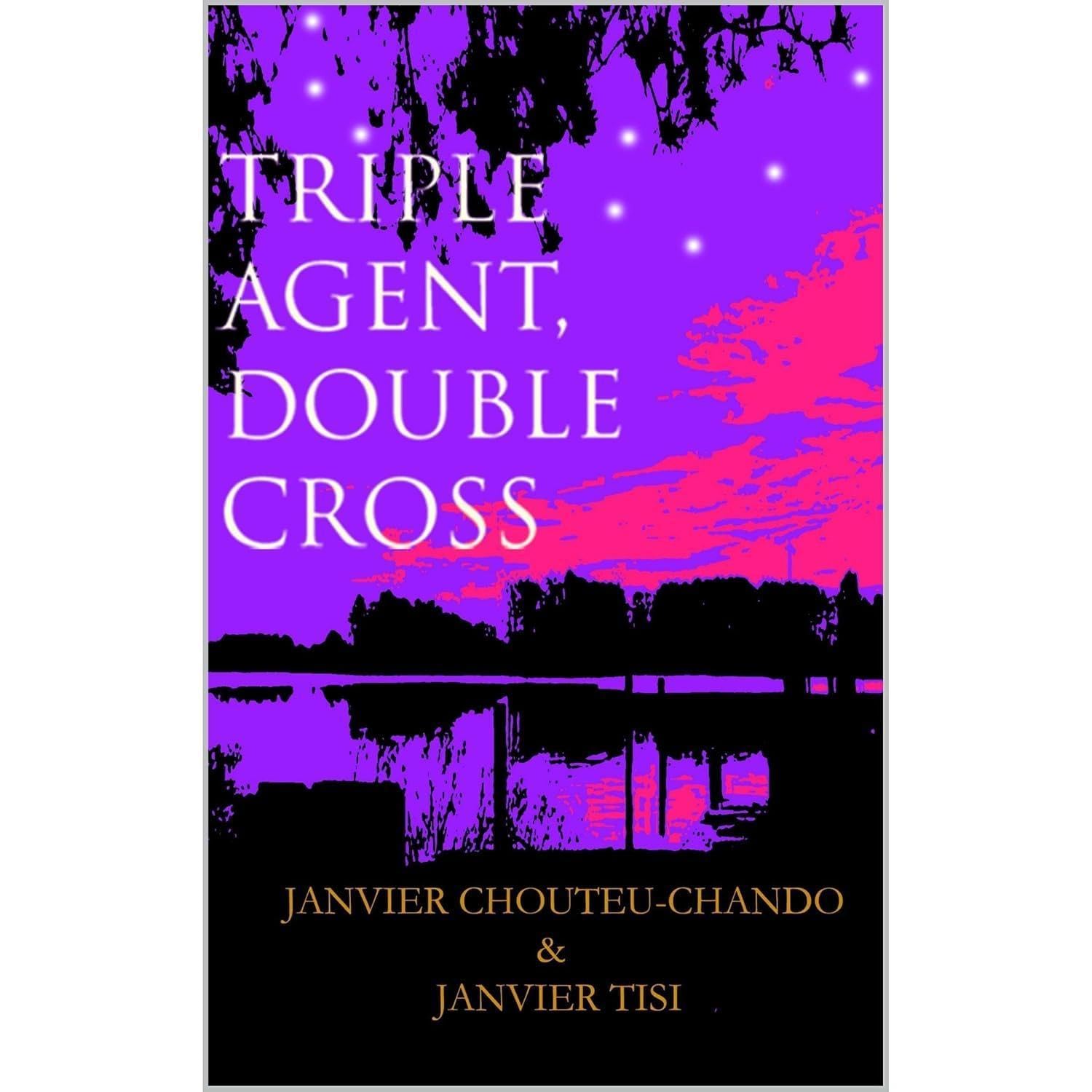 Triple Agent, Double Cross