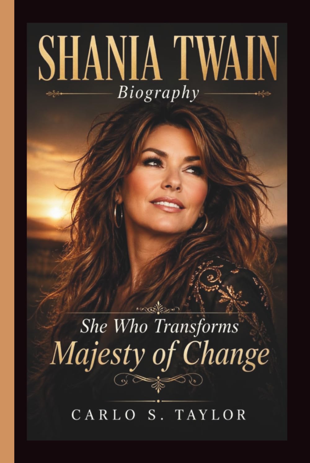 SHANIA TWAIN: She Who Transforms Majesty of Change