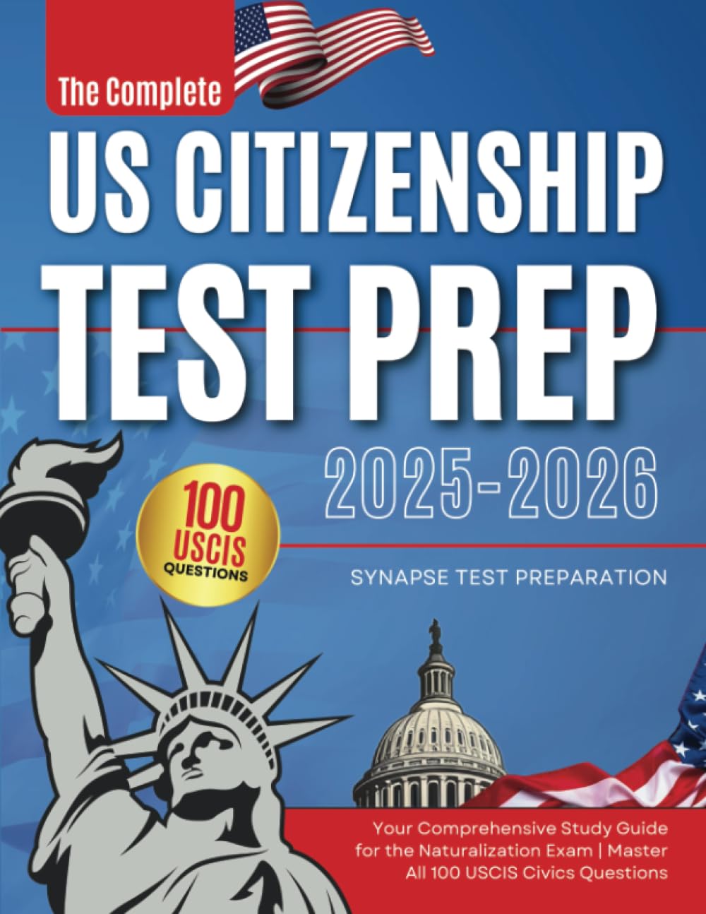 The Complete US Citizenship Test Prep