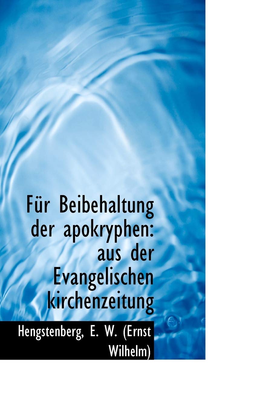 F R Beibehaltung Der Apokryphen: Aus Der Evangelischen Kirchenzeitung