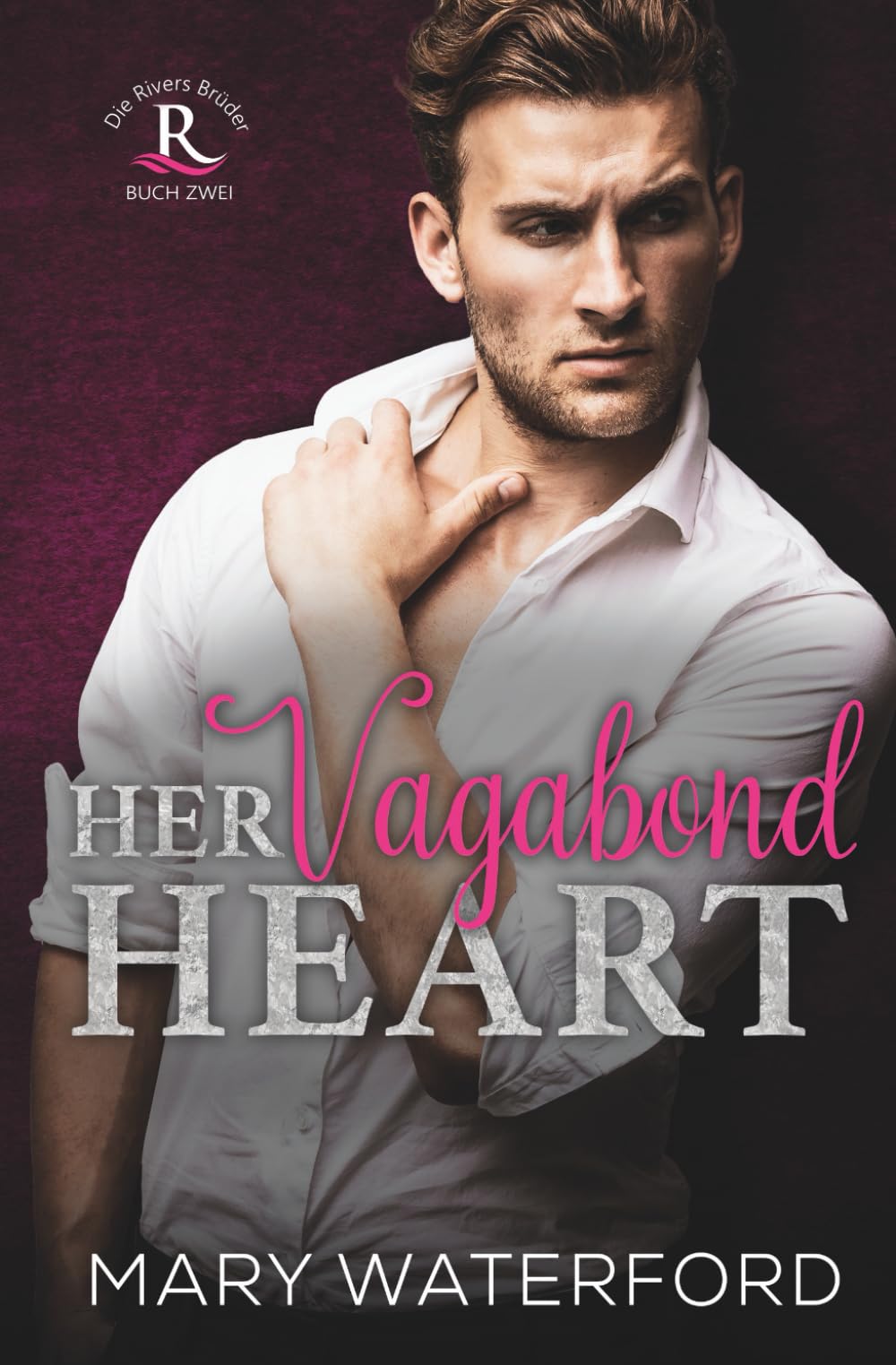 Her Vagabond Heart: Die Rivers Brüder (Band 2) (Deutsche Ausgabe)