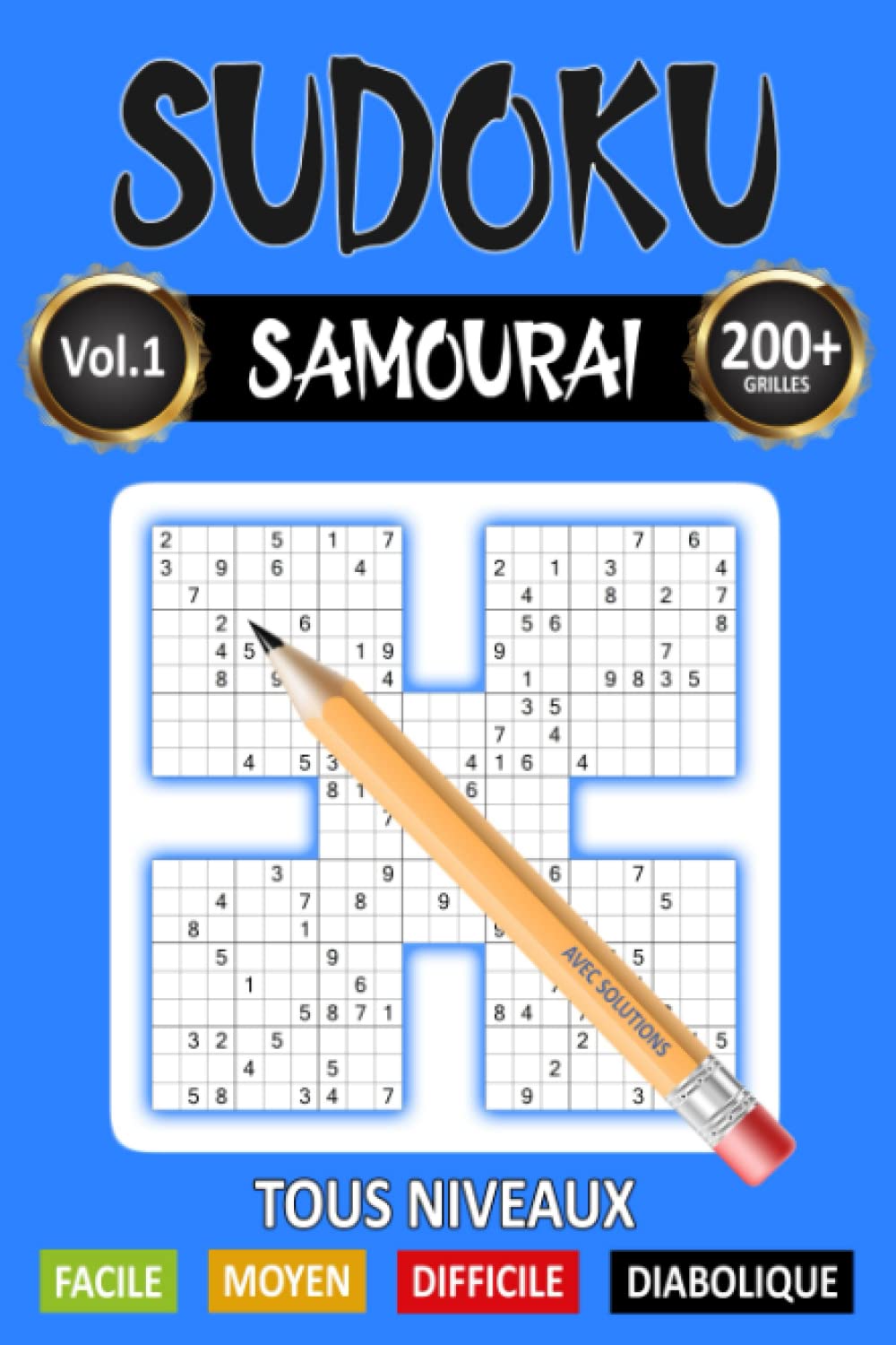 SUDOKU SAMOURAÏ: 200 multi-grilles de tous niveaux - Facile, moyen, difficile, diabolique