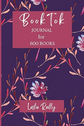 #BookTok Journal for 600 Books: For The Passionate Book Lover - Review, Record, And Track All Your Reading - Two Reviews Per Page - Stunning Purple Floral Cover