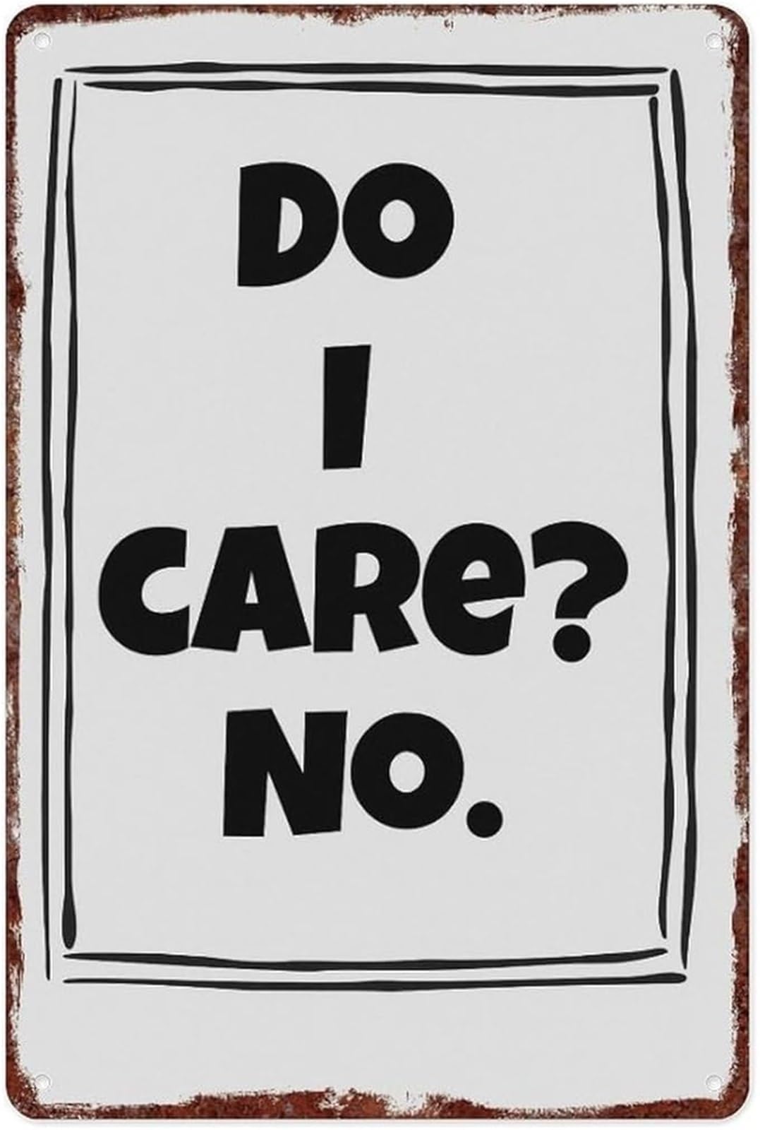 ZDVHOMCB Vintage Style Aluminum Sign DO I CARE NO Humorous Wall-Art for Home Bar Man Cave Garage (8 X 12 in)
