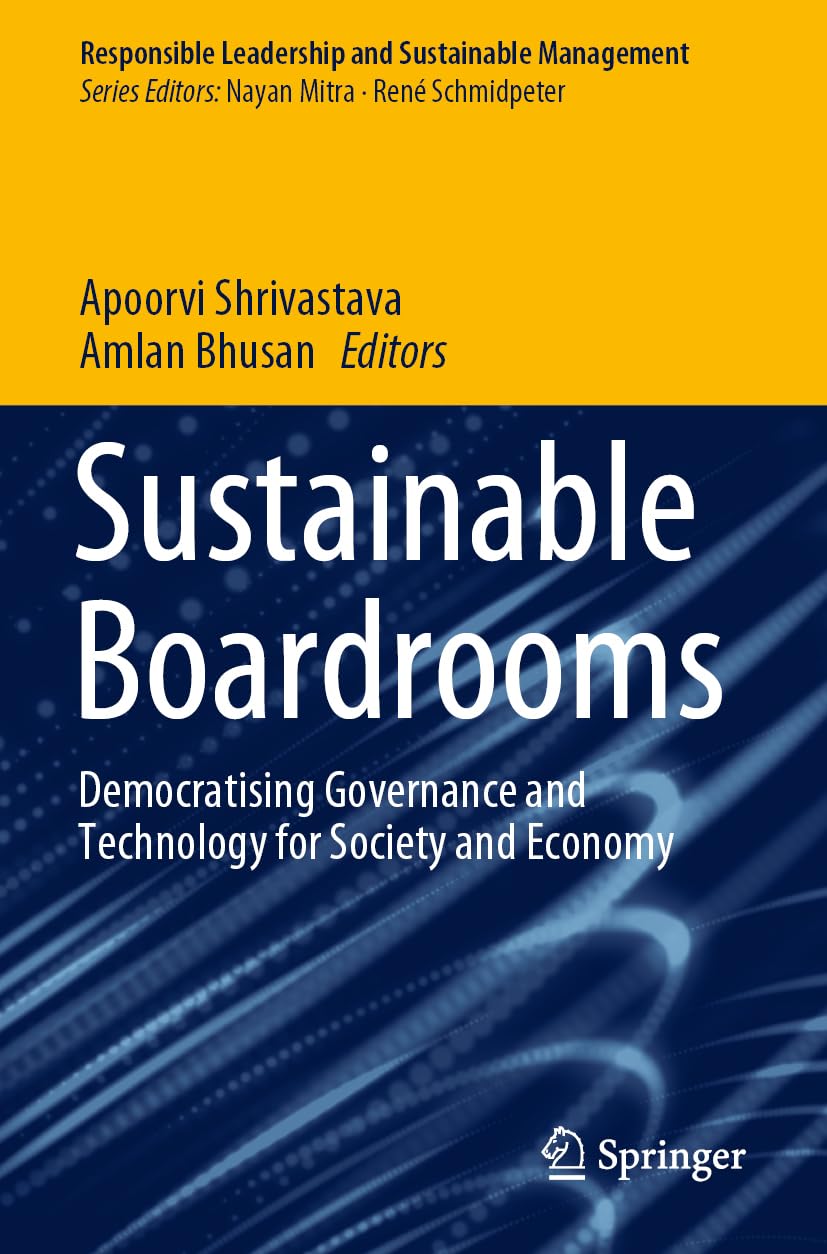 Sustainable Boardrooms: Democratising Governance and Technology for Society and Economy (Responsible Leadership and Sustainable Management)