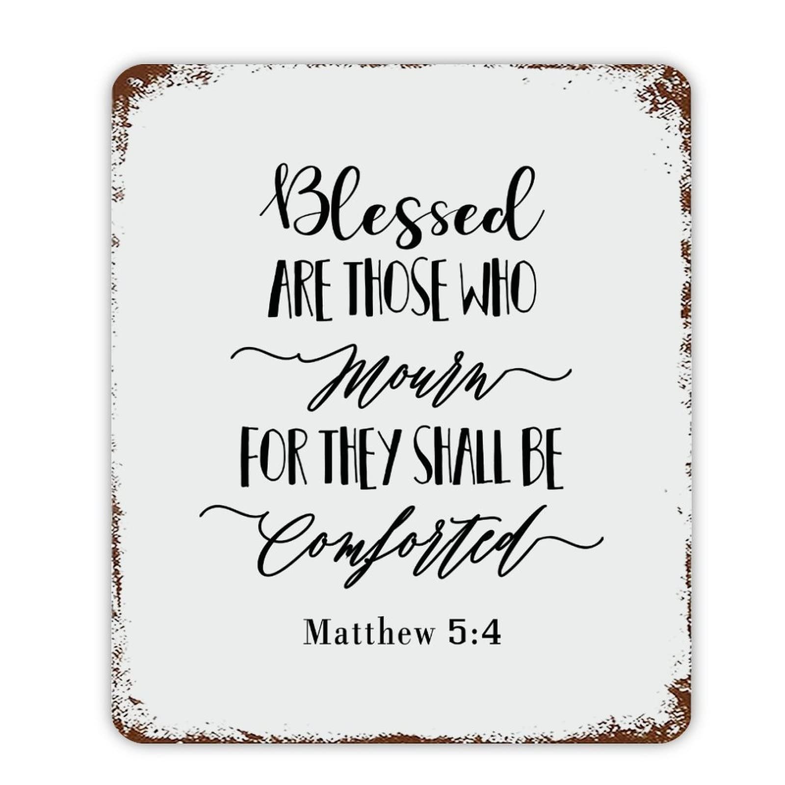 ENEDNATE Blessed are Those Who Mourn for They Shall Be Comforted Quote Metal Signs Funny Vintage Street Aluminum Metal Tin Sign for Living Room Bedroom Bathroom Kitchen Decor 12x16
