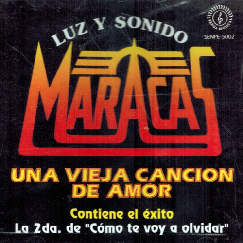 Luz Y Sonido Maracas Luz Y Sonido Maracas (Una Vieja Cancion De Amor