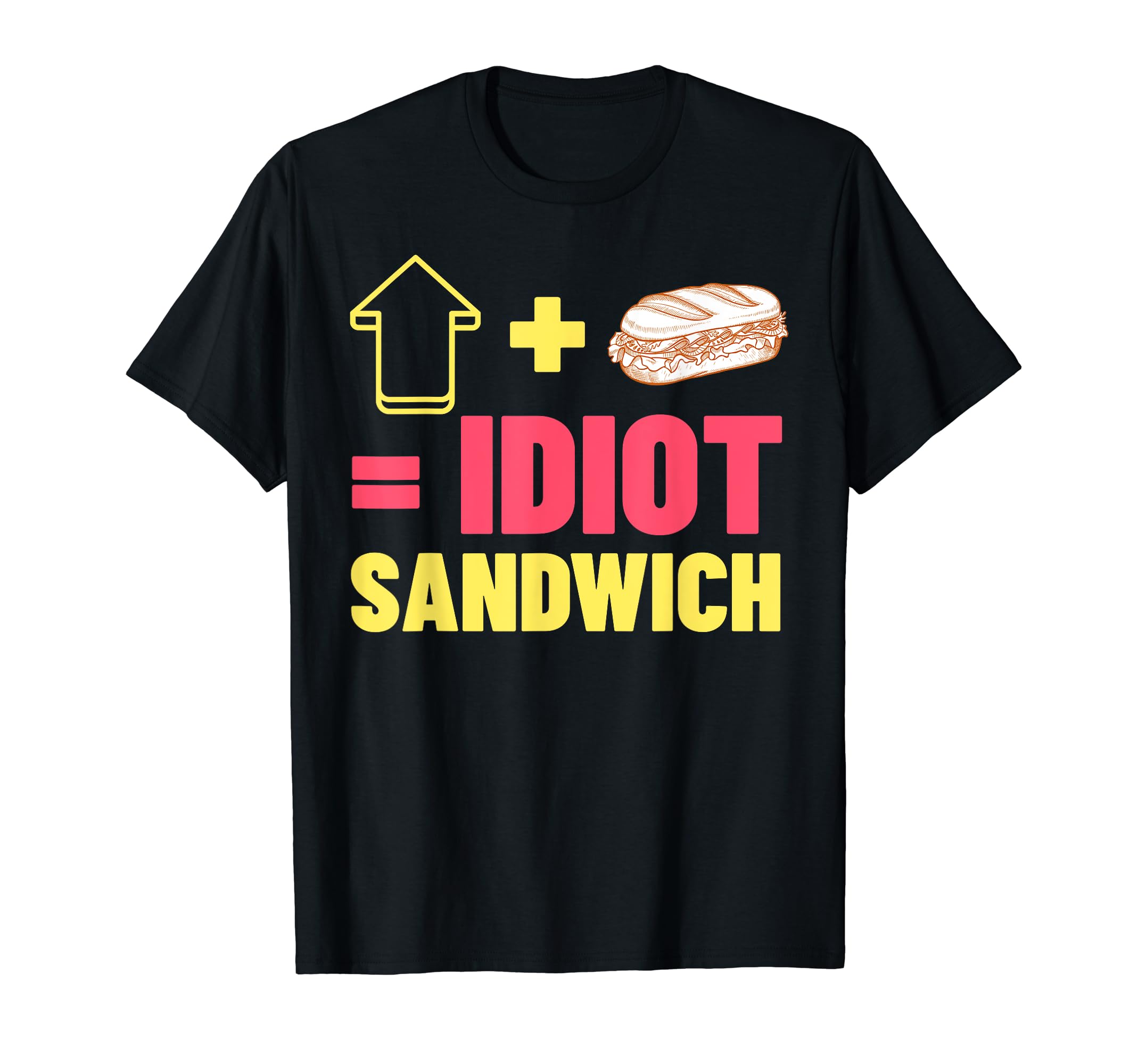 Funny Idiot Sandwich GiftsCooking Meme Gifts & Funny Idiot Sandwich T-Shirt
