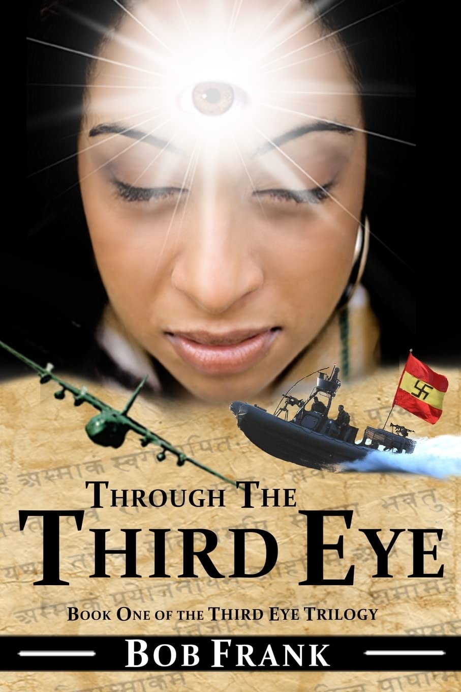 Through the Third Eye: Book 1 of Third Eye Trilogy: Volume 1