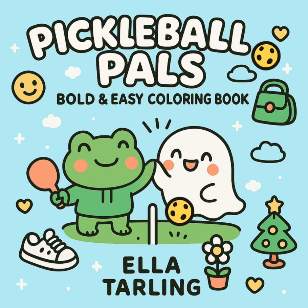 Pickleball Pals – Bold & Easy Coloring Book for Kids & Adults (Pickleball Days Collection – Bold & Easy Coloring Books for Kids & Adults)