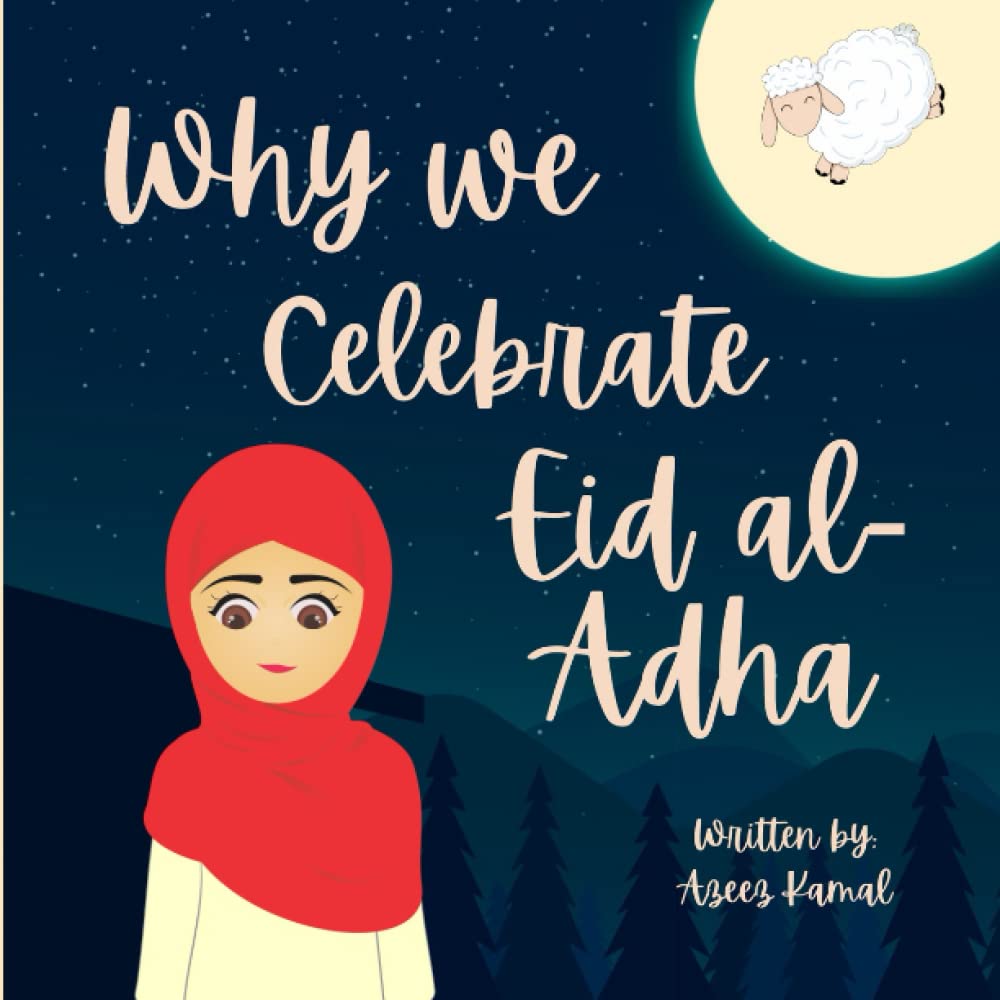 Why We Celebrate Eid al-Adha: Islamic Books For Kids