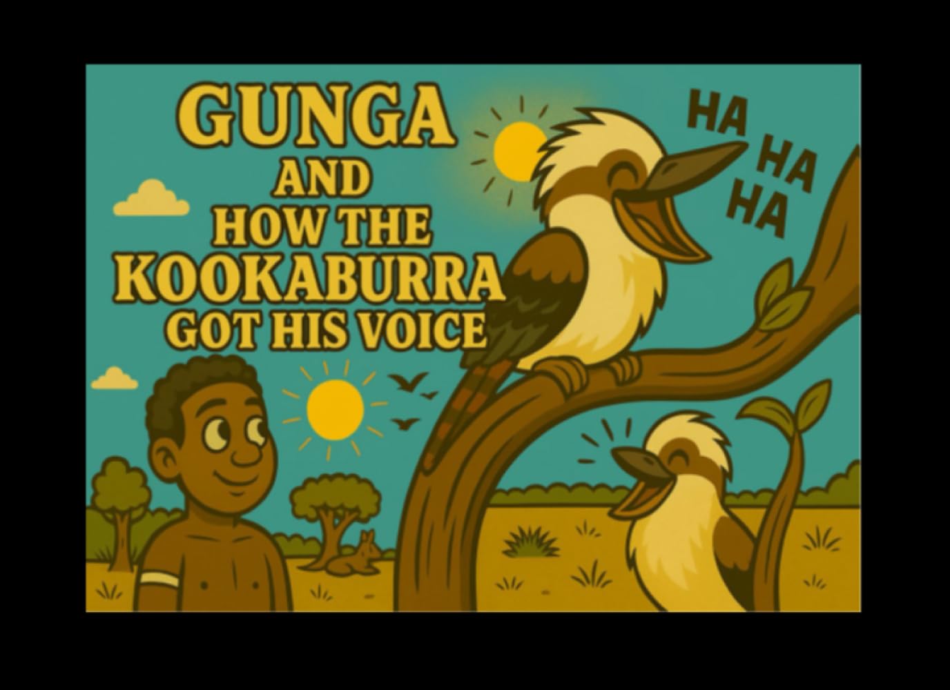 Gunga and how the Kookaburra got his voice. (Gunga Aboriginal Dreamtime Stories)