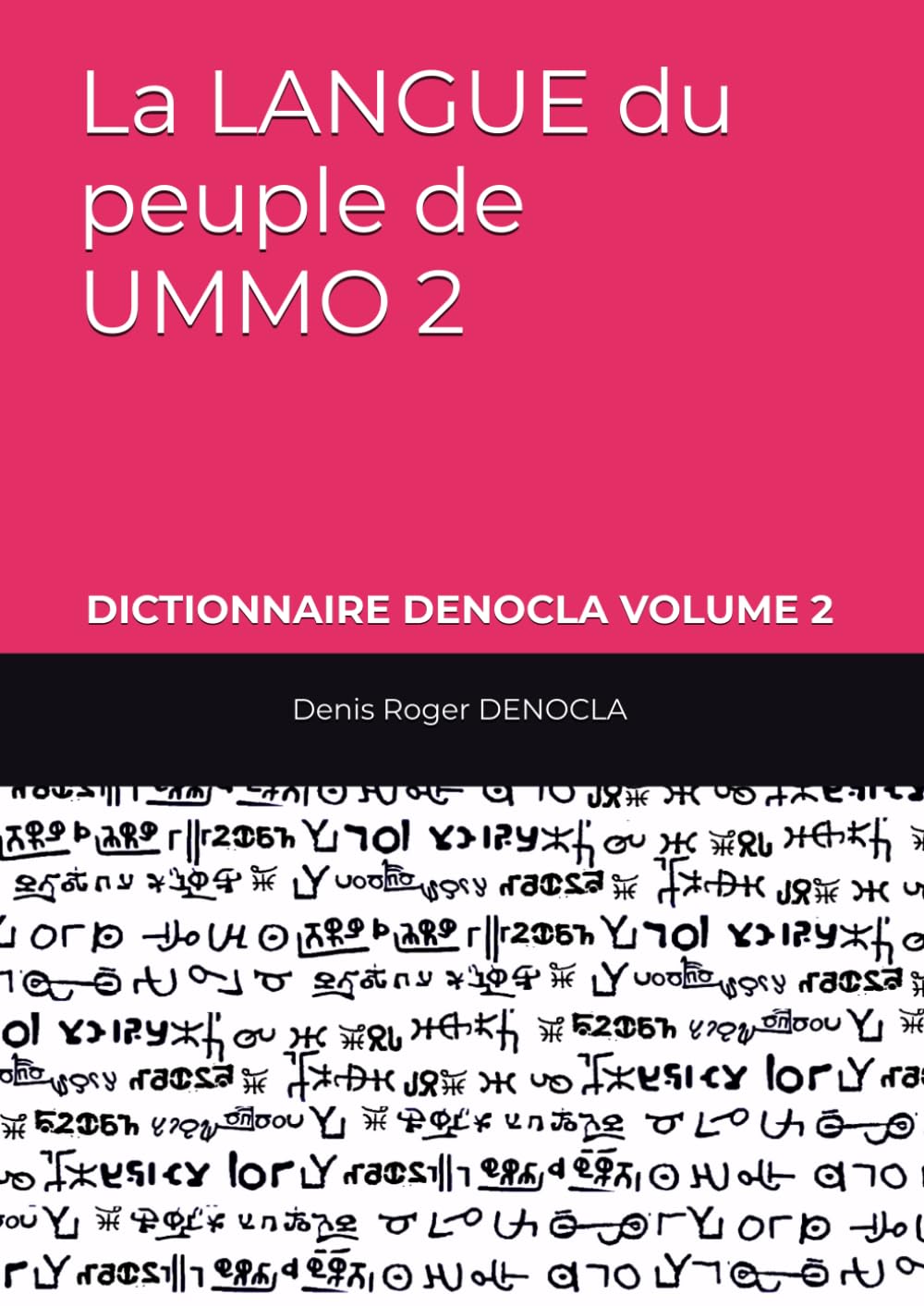 La LANGUE du peuple de UMMO 2: DICTIONNAIRE DENOCLA VOLUME 2 (PRESENCE)