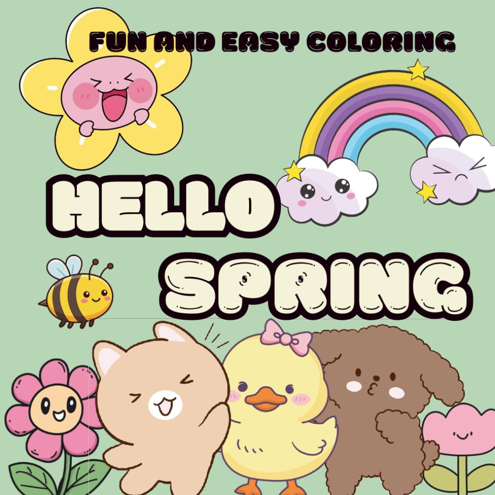 HELLO SPRING FUN AND EASY COLORING: Bold and Simple Spring Coloring Book with Fun and Happy Scenes for All Ages