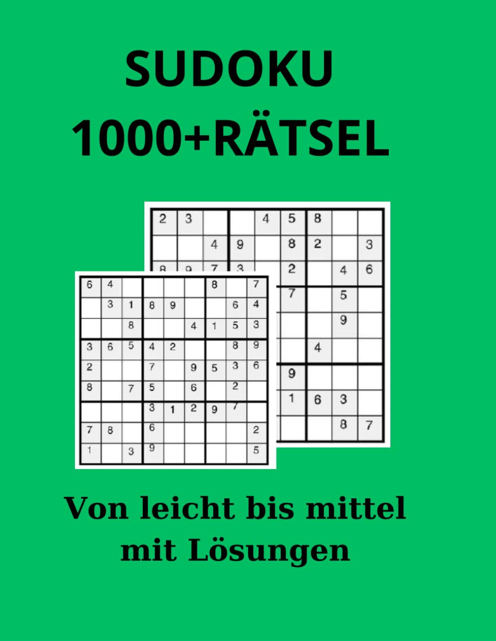 SUDOKU 1000+RÄTSEL: Von leicht bis mit Lösungen
