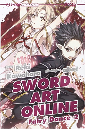 Fairy dance. Sword art online: Sword Art Online - Fairy dance 2 (light novel) Fairy dance. Sword art online: Sword Art Online - Fairy dance 2 (light novel)