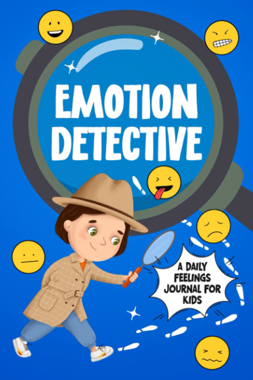 Emotion Detective: A Daily Feelings Journal for Kids: Teaching Kids Mindfulness, Self-Regulation Skills & Coping Strategies. A Daily Workbook to Help ... Understand Emotions, Mood Management for Kids