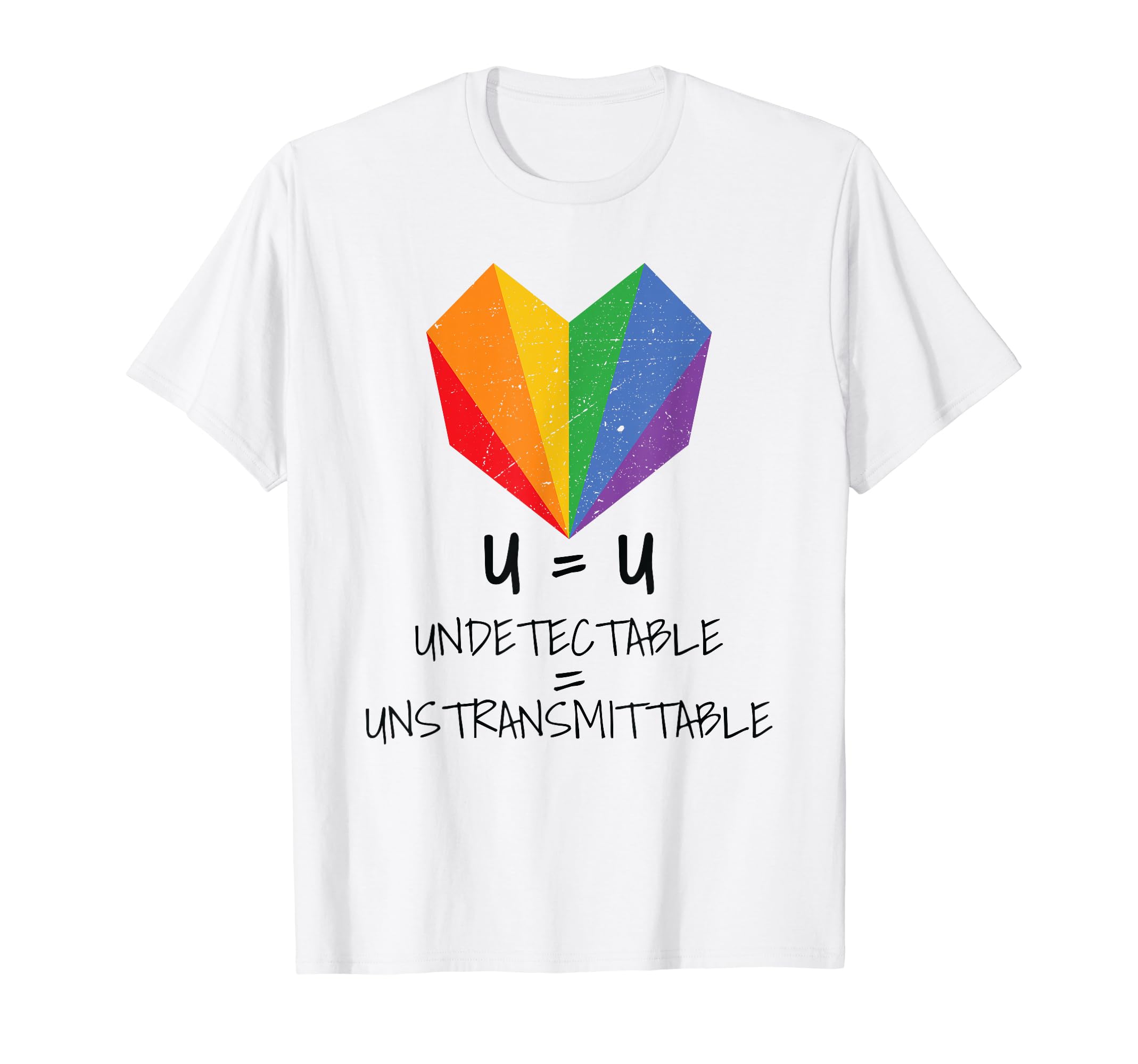 HIV Awareness U=U Undetectable Equals Untransmittable T-Shirt