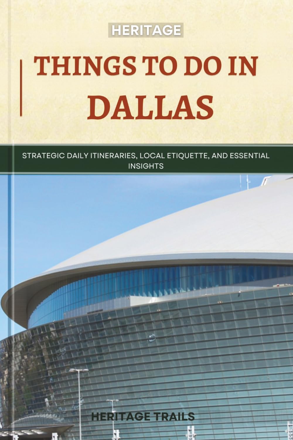 Heritage Things To Do In Dallas: Strategic Daily Itineraries, Local Etiquette, and Essential Insights