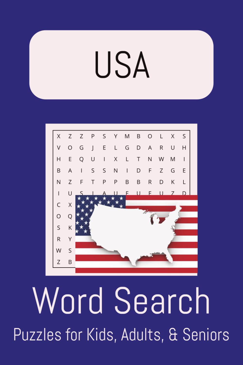 USA Word Search Puzzles for Kids, Adults, & Seniors: Word Search with Easy to Read Print about USA. Patriotic, States, and More| 6x9 inches, 110 ... for vacations, Holidays and Free Time