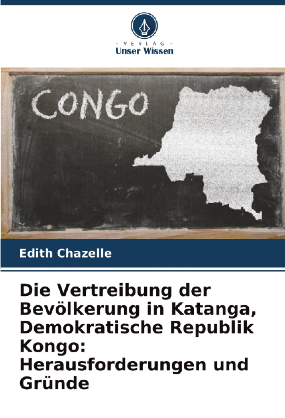 Die Vertreibung der Bevölkerung in Katanga, Demokratische Republik Kongo: Herausforderungen und Gründe