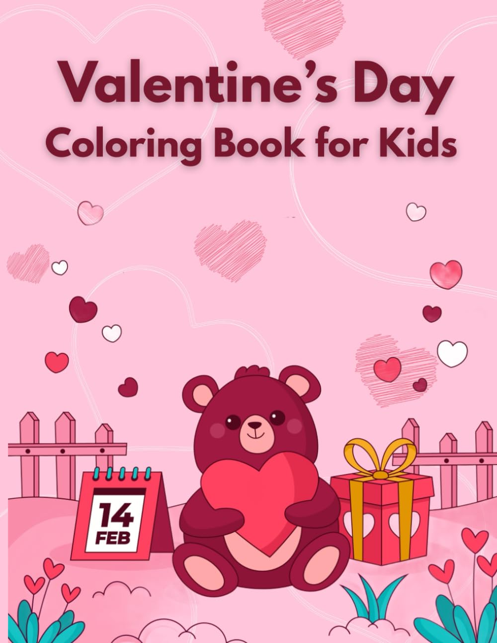 Valentine’s Day Coloring Book for Kids Ages 4–8: Cute and Fun Valentine Coloring Pages with Hearts, Animals, and Love for Kids