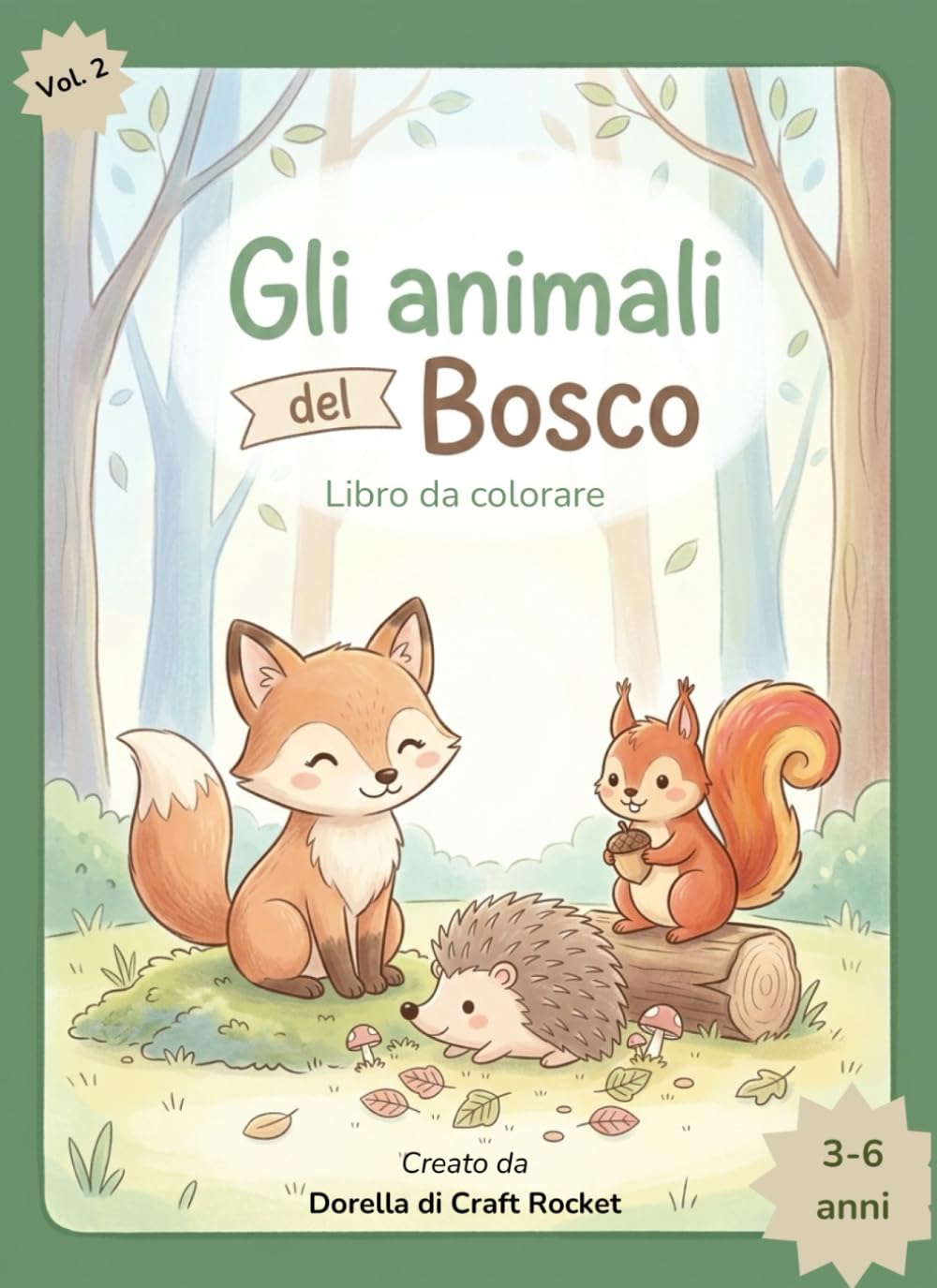 Gli animali del Bosco: Libro da colorare dai 3 ai 6 anni (Piccoli viaggi nella natura)