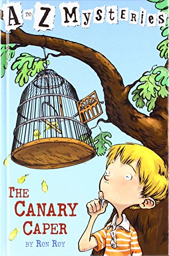 The Canary Caper (A to Z Mysteries) 1442002476 Book Cover
