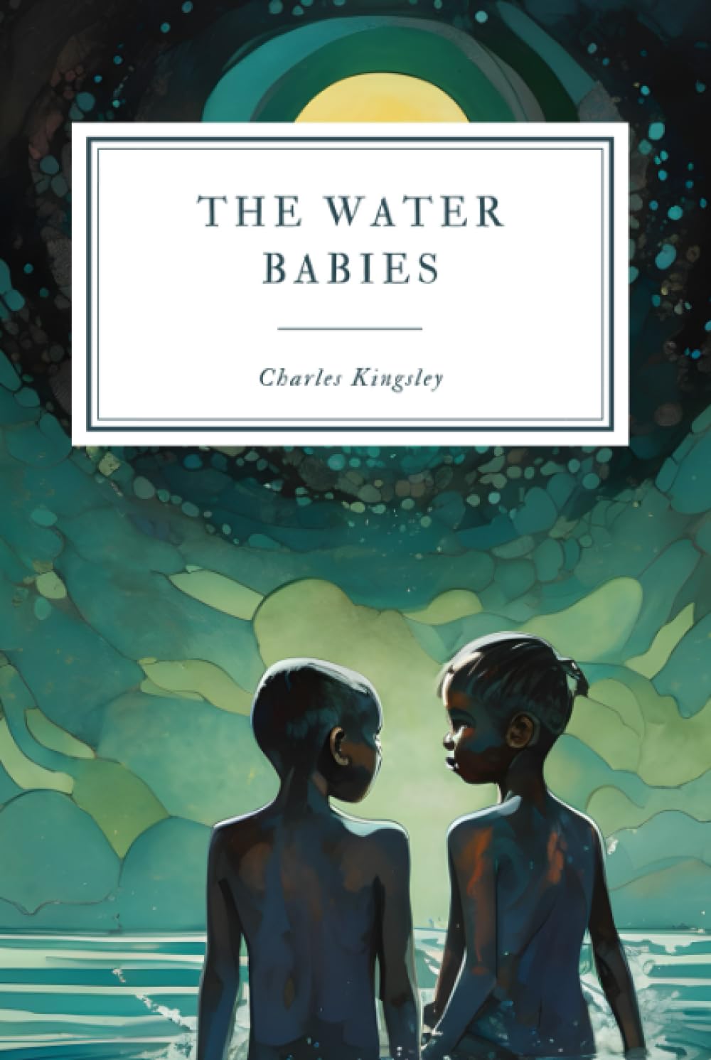 The Water Babies: A Fairy Tale for a Land Baby