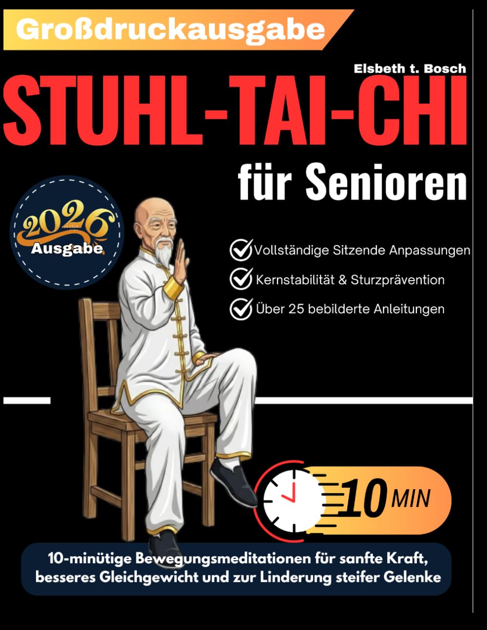 Stuhl-Tai-Chi für Senioren: 10-minütige Bewegungsmeditationen zur Entwicklung sanfter Kraft, zur Verbesserung des Gleichgewichts und zur Linderung ... komplette Tai-Chi-Kollektion für Senioren)