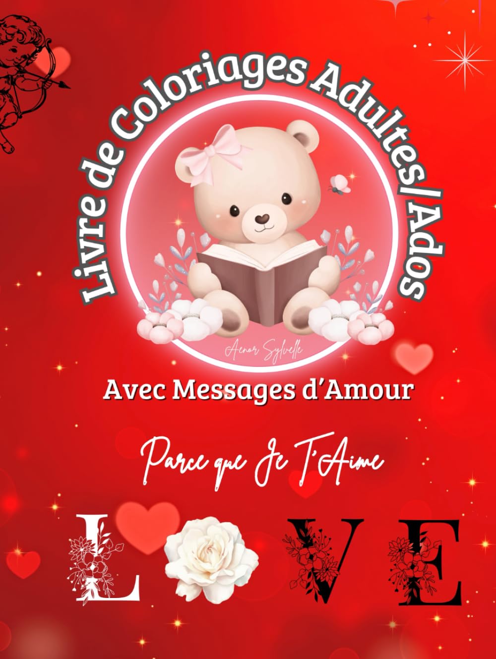 Livre de coloriages adultes et ados avec messages d'amour et dessins anti-stress