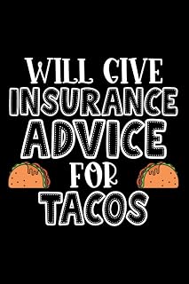 Will Give Insurance Advice For Tacos: Weekly Schedule Planner And Organizer For Insurance Brokers, Notes And Appointments Journal