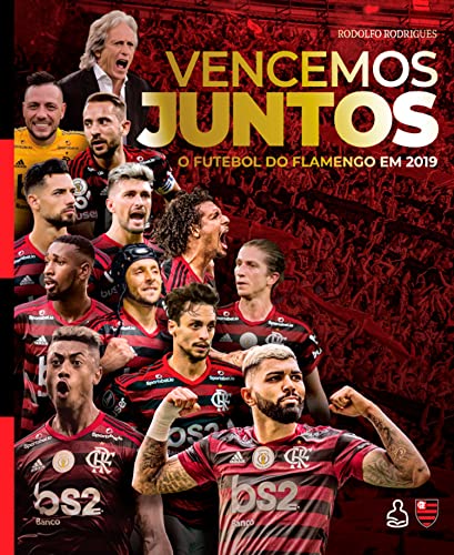 Vencemos juntos: O futebol do Flamengo em 2019