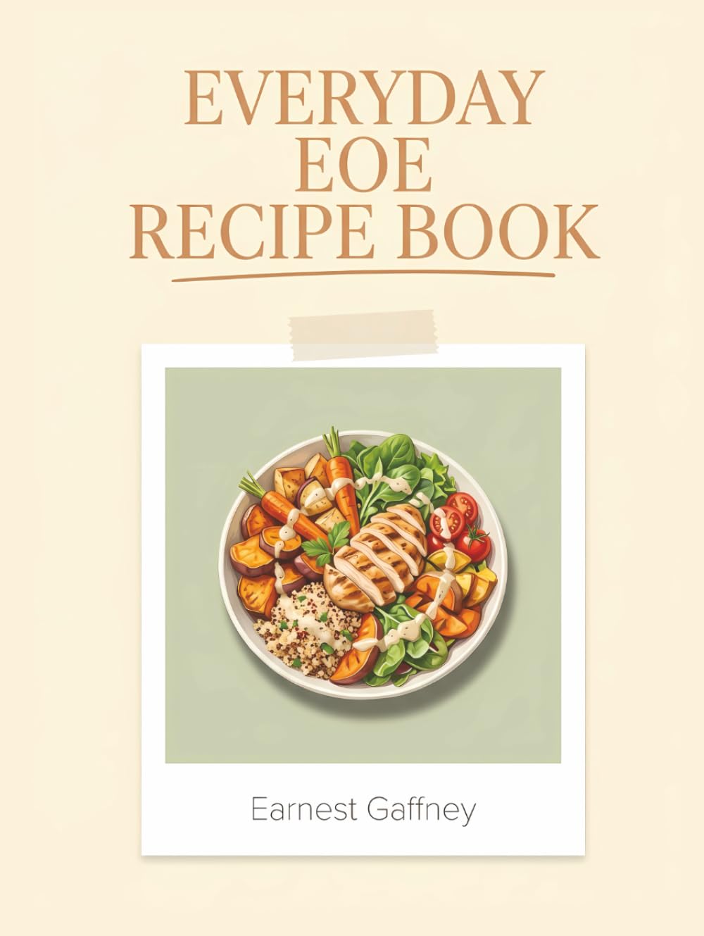 Everyday EOE Recipe Book: The EOE Cookbook with 217 Tasty Dishes      Hardcover – February 7, 2026