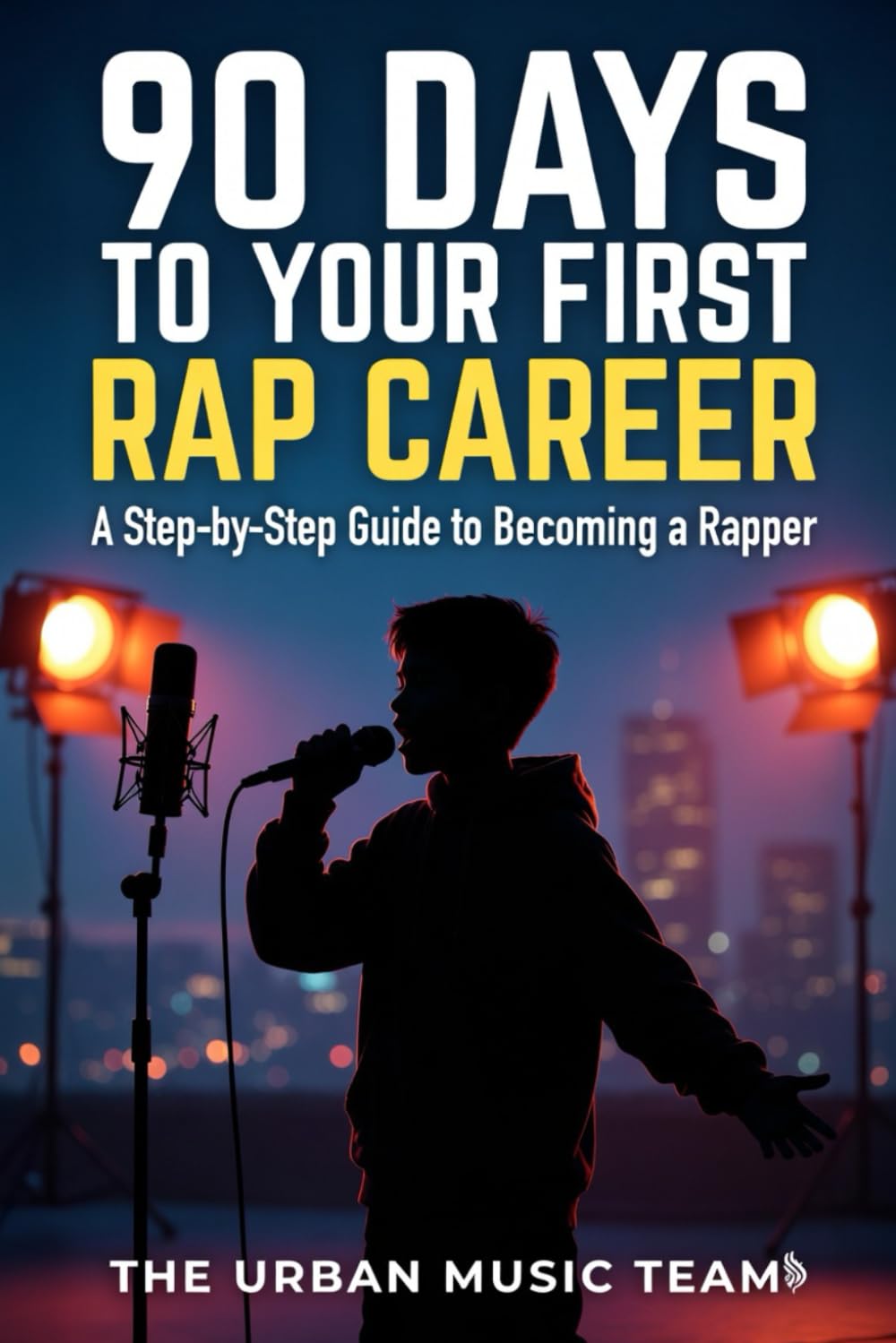 A 90 day plan to launch your rap career