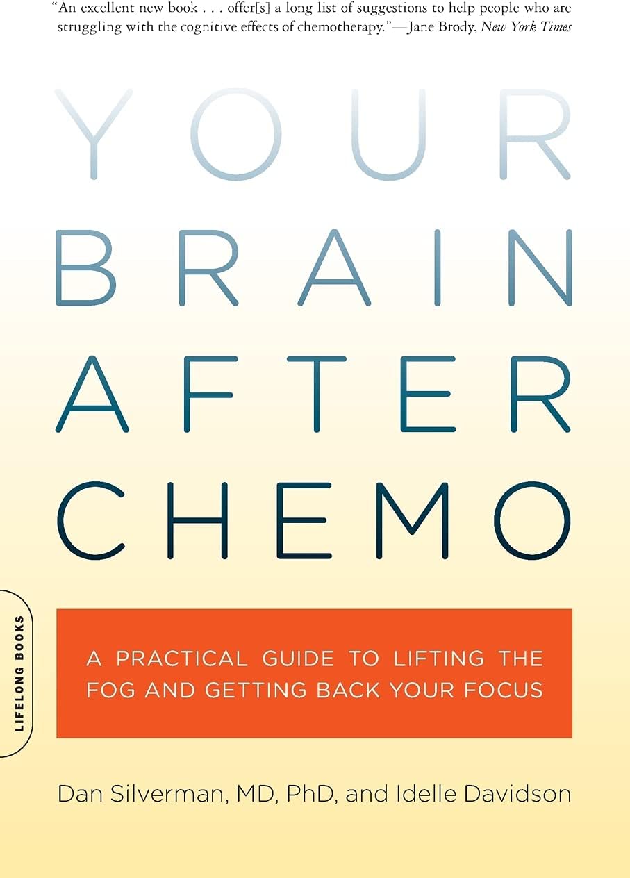Your Brain After Chemo: A Practical Guide to Lifting the Fog and Getting Back Your Focus