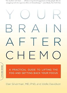 Your Brain After Chemo: A Practical Guide to Lifting the Fog and Getting Back Your Focus