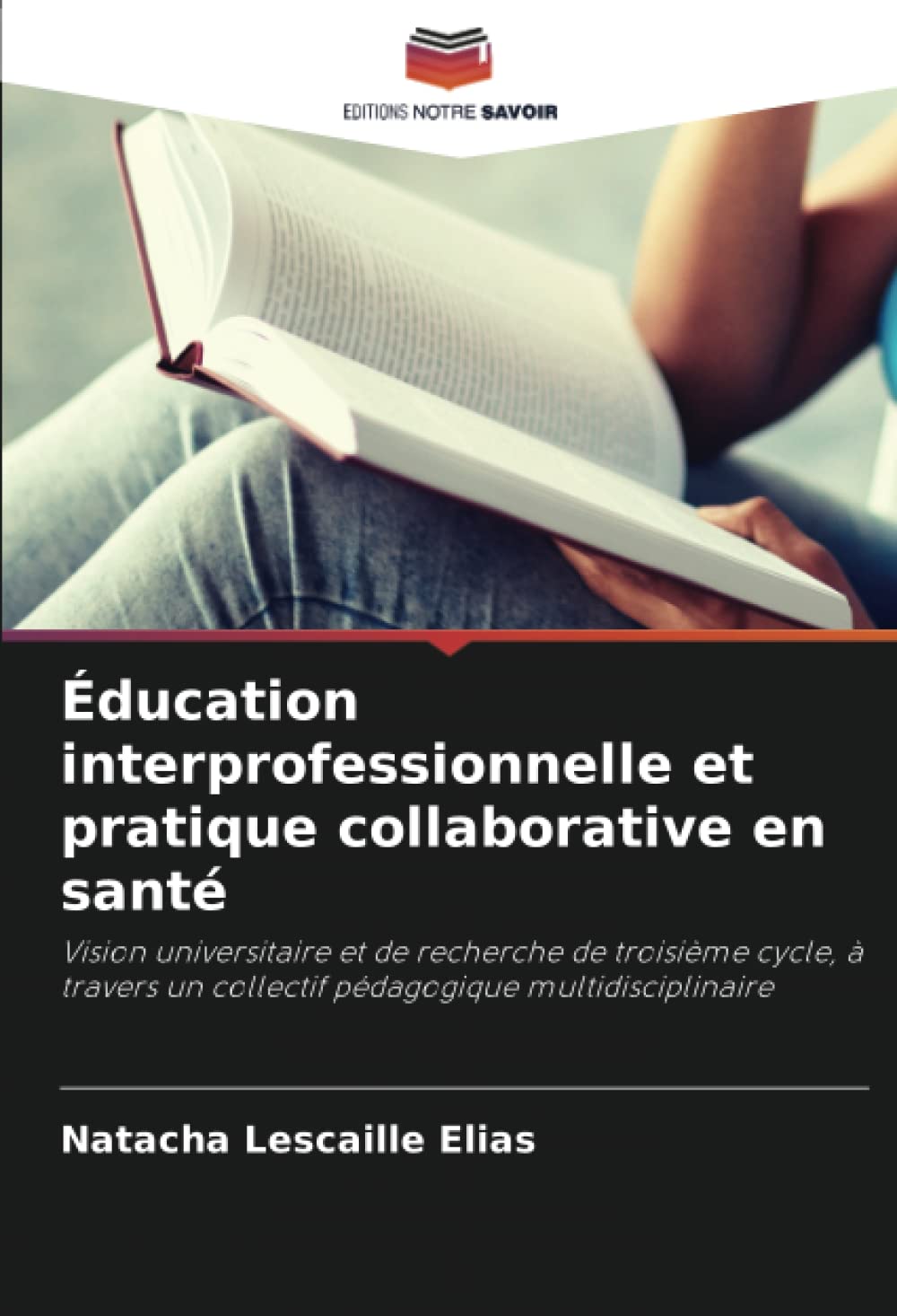 Livre éducation interprofessionnelle et pratique collaborative en santé universitaire