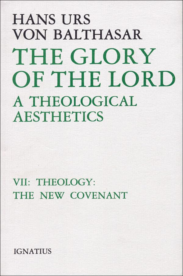 The Glory of the Lord: A Theological Aesthetics