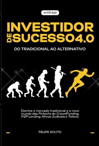 Investidor de Sucesso 4.0 - Do Tradicional ao Alternativo
