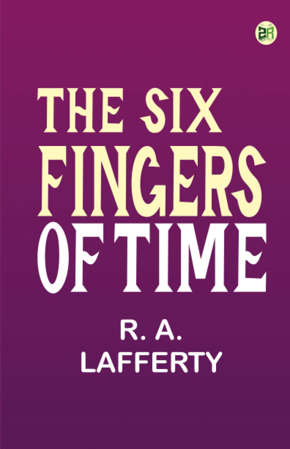 The Six Fingers of Time