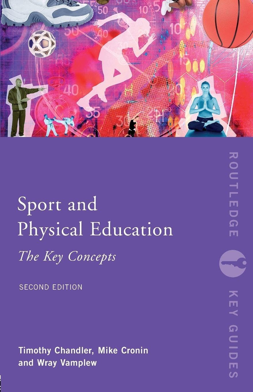 Sport and Physical Education: The Key Concepts by Tim Chandle... - 9780415417471